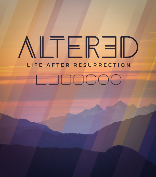 Altered Sermon Series 
Sundays | April 11–18 
9:00 a.m. & 11:00 a.m. | Oak Brook
10:00 a.m. | Butterfield
